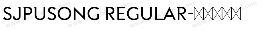 SJpusong Regular字体转换